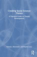 Creating Social Science Theory: A Practical Guide to Theory Development