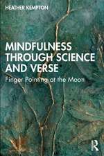 Mindfulness Through Science and Verse: Finger Pointing at the Moon