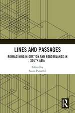 Lines and Passages: Reimagining Migration and Borderlands in South Asia