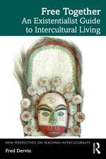 Free Together: An Existentialist Guide to Intercultural Living