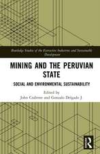 Mining and the Peruvian State: Social and Environmental Sustainability