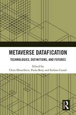 Metaverse Datafication: Technologies, Definitions, and Futures