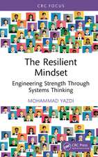 The Resilient Mindset: Engineering Strength Through Systems Thinking