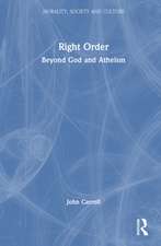 Right Order: Beyond God and Atheism