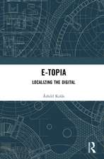 e-Topia: Localizing the Digital
