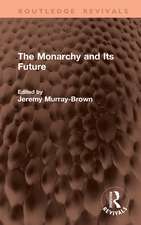 The Monarchy and Its Future