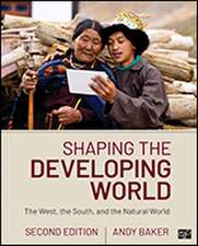 Shaping the Developing World: The West, the South, and the Natural World