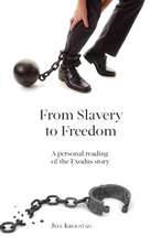 From Slavery To Freedom