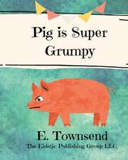 Pig is Super Grumpy