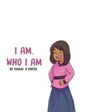 I AM WHO I AM!