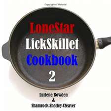 LONESTAR LICKSKILLET VOLUME TWO