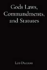 Gods Laws, Commandments, and Statutes