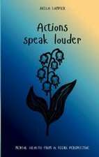 Actions Speak Louder