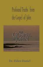 Profound Truths from the Gospel of John