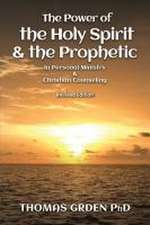 The Power of the Holy Spirit and the Prophetic