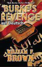 Brown, W: Burkes Revenge, auf Deutch