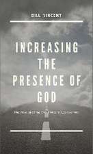 Increasing the Presence of God