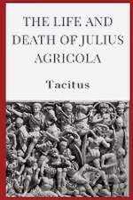 The Life and Death of Julius Agricola