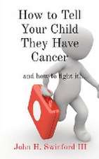 How to Tell Your Child They Have Cancer