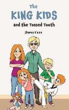 The King Kids and the Tossed Tooth