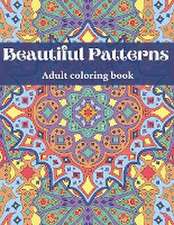 Beautiful Patterns, Adult Coloring Book