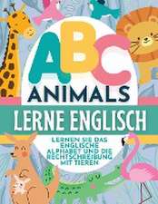 Hibbert, P: ABC Animals Lerne Englisch - Lernen Sie Das Engl