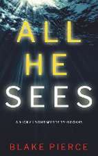 All He Sees (A Nicky Lyons FBI Suspense Thriller-Book 3)