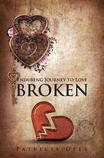 Enduring Journey to Love: Broken