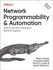 Network Programmability and Automation: Skills for the Next-Generation Network Engineer, 2e