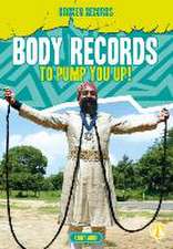 Abdo, K: Body Records to Pump You Up!