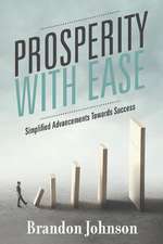 Prosperity With Ease: Simplified Advancements Towards Success