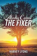 Along Came The Fixer