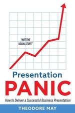 May, T: Presentation Panic