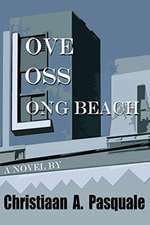 Love, Loss, Long Beach