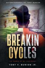 Breakin Cycles: The Power of My Testimony