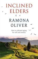 Inclined Elders: How to Rebrand Aging for Self and Society