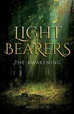 Light Bearers: The Awakening Volume 1