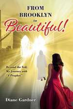 Beyond the Veil; My Journey with a Prophet from Brooklyn to Beautiful