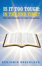 Is it too tough: In the End time?