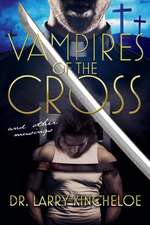 Vampires of the Cross and Other Musings