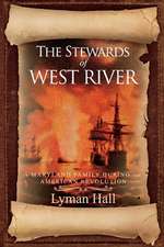 The Stewards of West River: A Maryland Family During the American Revolution