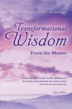 Transformational Wisdom from the Master