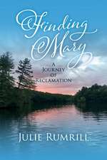 Rumrill, J: Finding Mary