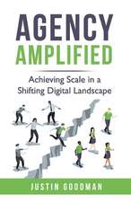 Agency Amplified: Achieving Scale in a Shifting Digital Landscape