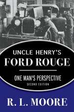 Uncle Henry's Ford Rouge: One Man's Perspective