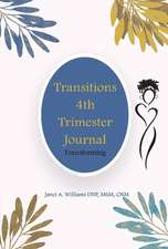 Transitions 4th Trimester Journal: Transforming