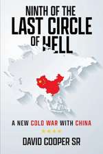 Ninth of the Last Circle of Hell: A New Cold War With China