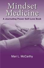 Mindset Medicine: A Journaling Power Self-Love Book