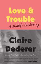 Love and Trouble: A Midlife Reckoning