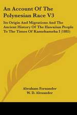 An Account Of The Polynesian Race V3